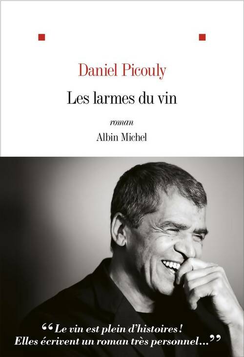 Livrenpoche : Les Larmes du vin - Daniel Picouly - Livre