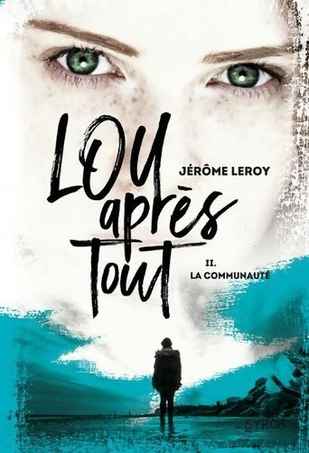 Livrenpoche : Lou après tout Tome II : La Communauté - Jérôme Leroy - Livre