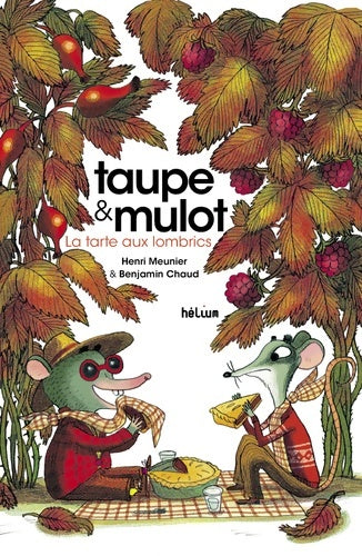 Livrenpoche : Taupe et Mulot 2 - La Tarte aux lombrics : La tarte aux lombrics - Henri Meunier - Livre