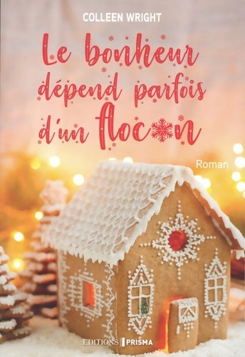 Livrenpoche : Le bonheur dépend parfois d'un flocon - Colleen Wright - Livre