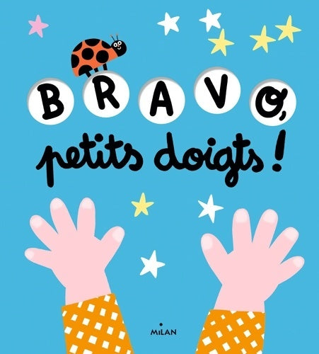 Livrenpoche : Bravo petits doigts ! - Tristan Mory - Livre