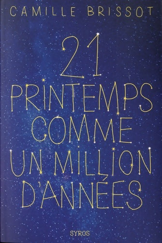 Livrenpoche : 21 printemps comme un million d'années - Camille Brissot - Livre