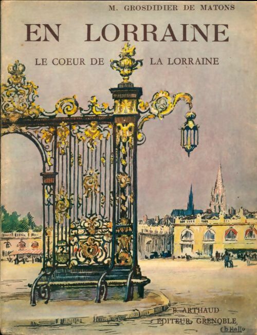 Livrenpoche : En Lorraine. Le coeur de la Lorraine - M. Grosdidier de Matons - Livre