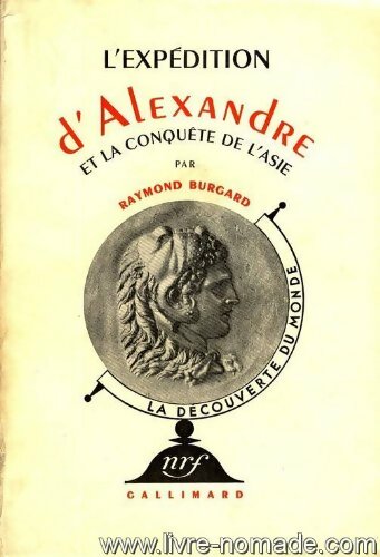 Livrenpoche : L'expédition d'Alexandre et la conquête de l'Asie - Raymond Burgard - Livre