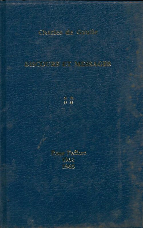 Livrenpoche : Discours et messages Tome IV : Pour l'effort 1962-1965 - Général Charles De Gaulle - Livre