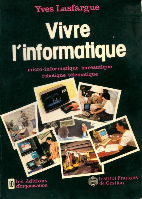 Livrenpoche : Vivre l'informatique - Yves Lasfargue - Livre