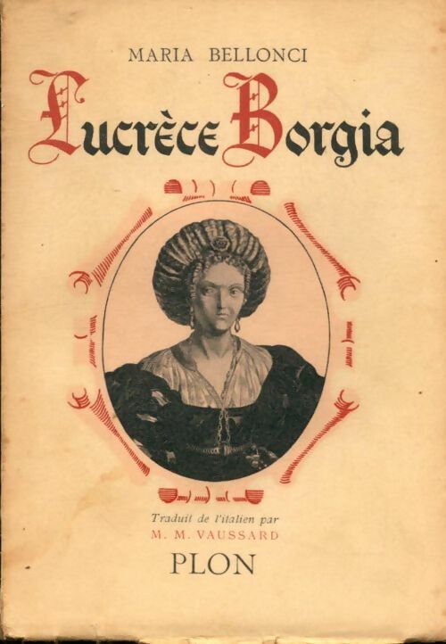 Livrenpoche : Lucrèce Borgia - Maria Bellonci - Livre