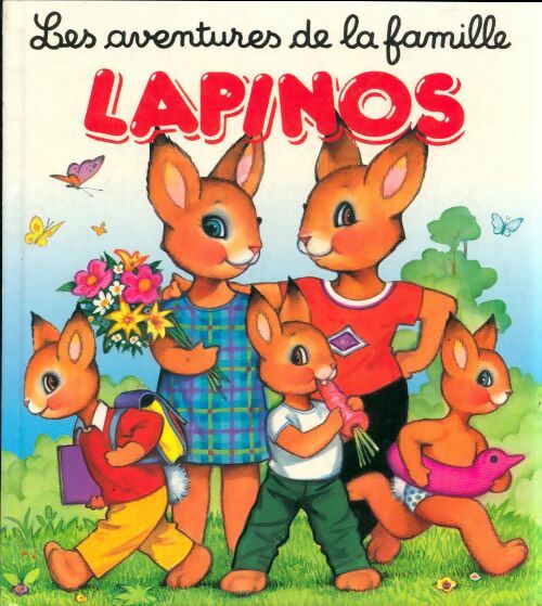 Livrenpoche : Les aventures de la famille lapinos - Xxx - Livre
