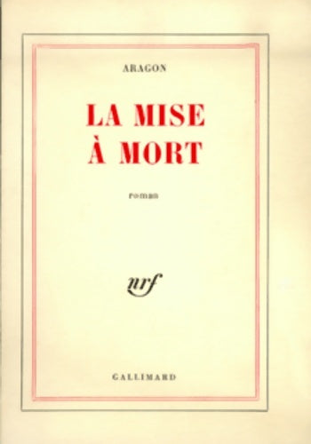 Livrenpoche : La mise à mort - Louis Aragon - Livre
