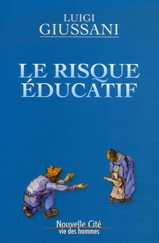 Livrenpoche : Le risque éducatif - Luigi Giussani - Livre