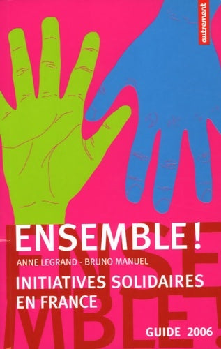 Livrenpoche : Ensemble ! - Anne Legrand - Livre