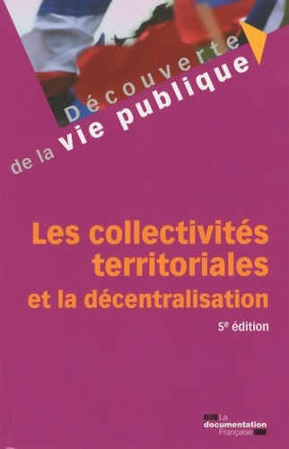 Livrenpoche : Les collectivités territoriales et la décentralisation - Jean-Luc Boeuf - Livre