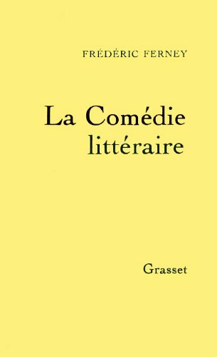 Livrenpoche : La comédie littéraire - Frédéric Ferney - Livre
