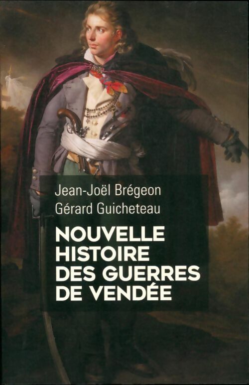 Livrenpoche : Nouvelles histoire des guerres de Vendée - Jean-Joël Brégeon - Livre