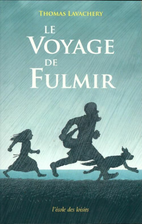 Livrenpoche : Le voyage de Fulmir - Thomas Lavachery - Livre