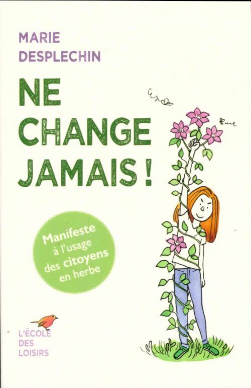 Livrenpoche : Ne change jamais ! - Marie Desplechin - Livre
