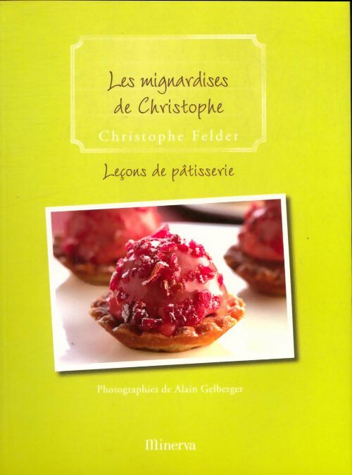 Livrenpoche : Leçons de pâtisserie - Christophe Felder - Livre