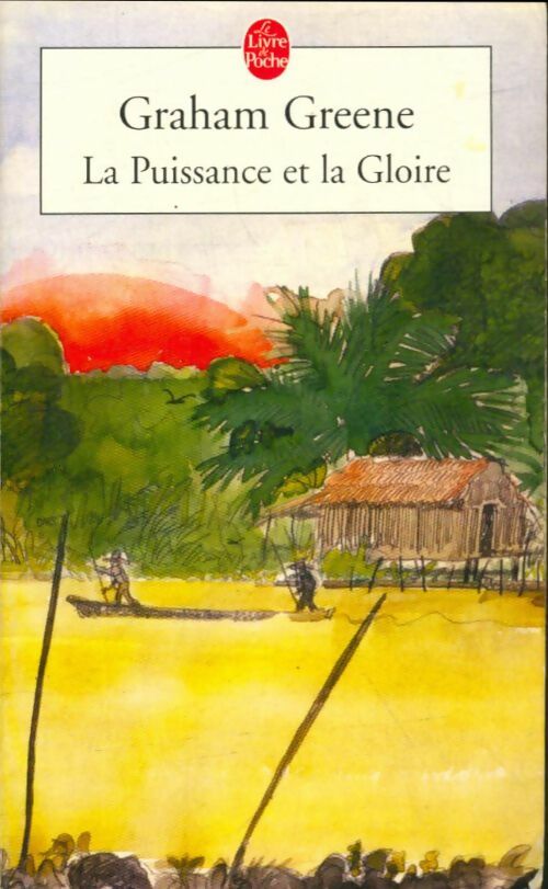 Livrenpoche : La puissance et la gloire - Graham Greene - Livre