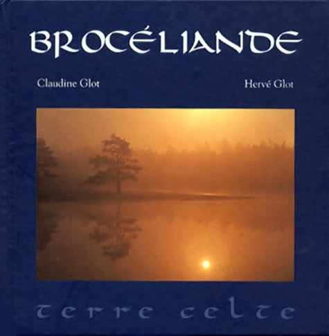 Livrenpoche : Brocéliande - Hervé Claudine; Glot - Livre