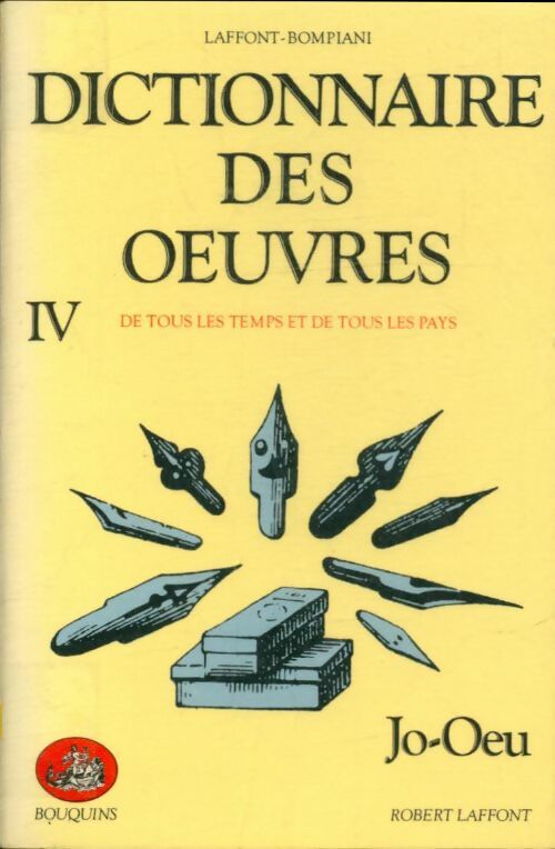 Livrenpoche : Dictionnaire des oeuvres Tome IV : Jo-Oeu - Robert Laffont, Robert; Bompiani Laffont - Livre
