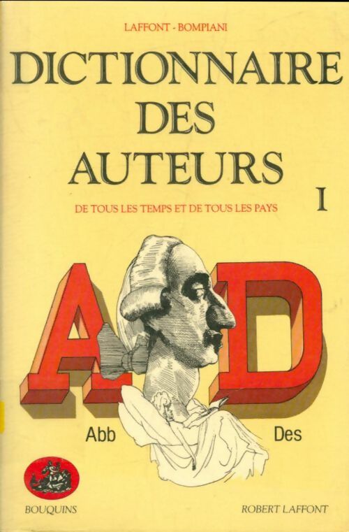 Livrenpoche : Dictionnaire des auteurs de tous les temps et de tous les pays Tome I : Aa-Des - Collectif - Livre