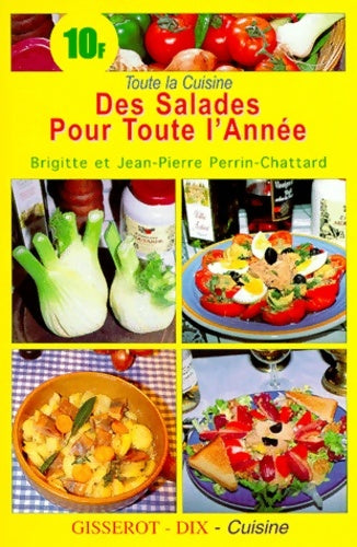 Des salades pour toute l'année - Brigitte Perrin-Chattard -  Toute la cuisine - Livre