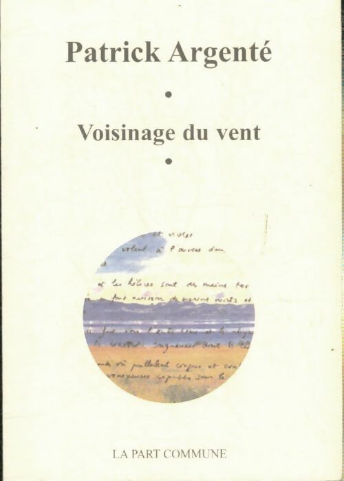 Livrenpoche : Voisinage du vent - Patrick Argenté - Livre