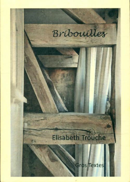 Livrenpoche : Bribouilles - Elisabeth Trouche - Livre