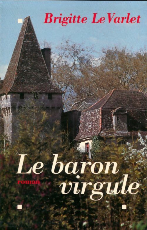 Livrenpoche : Le baron virgule - Brigitte Le Varlet - Livre