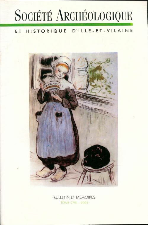 Livrenpoche : Bulletin et mémoires de la Société Archéologique et historique d'Ille-et-Vilaine Tome CVIII - Collectif - Livre