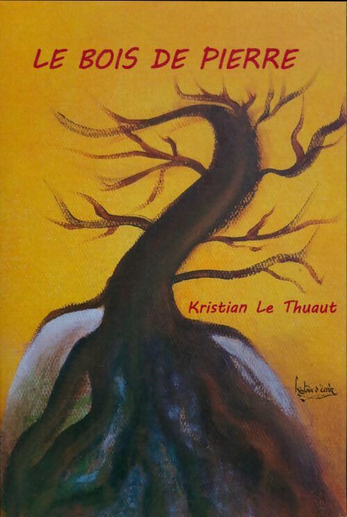 Livrenpoche : Le bois de pierre - Kristian Le Thuaut - Livre