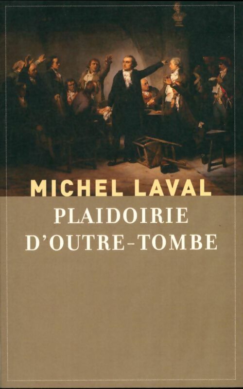Livrenpoche : Plaidoirie d'Outre-tombe - Michel Laval - Livre