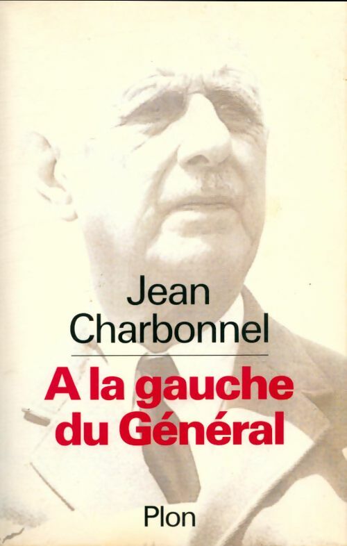 Livrenpoche : A la gauche du général - Jean Charbonnel - Livre