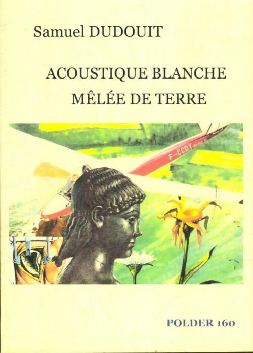 Livrenpoche : Acoustique blanche mêlée de terre - Samuel Dudouit - Livre