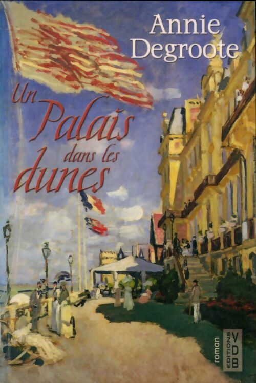Livrenpoche : Un palais dans les dunes - Annie Degroote - Livre
