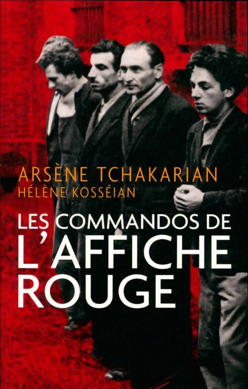 Livrenpoche : Les commandos de l'affiche rouge - Arsène Tchakarian - Livre