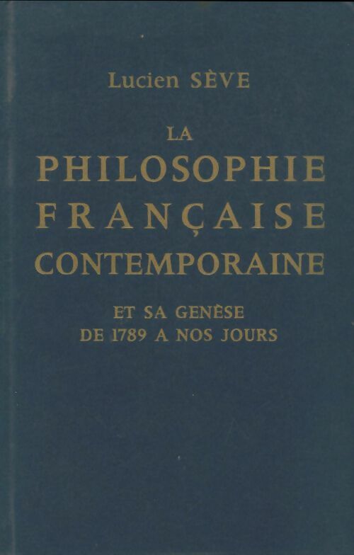 Livrenpoche : La philosophie française contemporaine - Lucien Sève - Livre