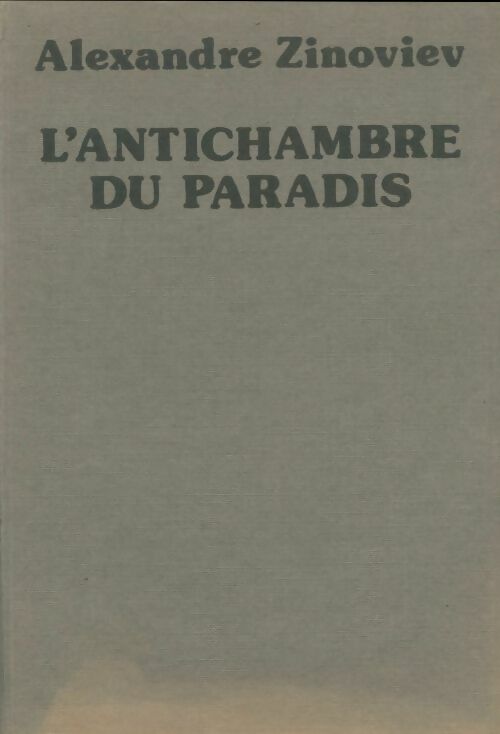 Livrenpoche : L'antichambre du paradis - Alexandre Zinoviev - Livre