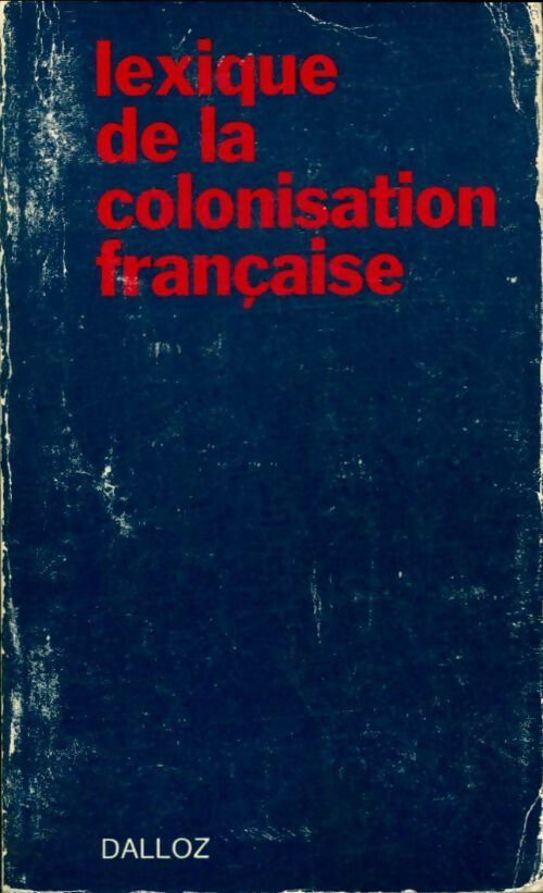 Livrenpoche : Lexique de la colonisation française - Jean Martin - Livre