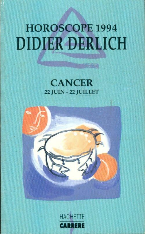 Livrenpoche : Cancer : Horoscope 1994 - Didier Derlich - Livre