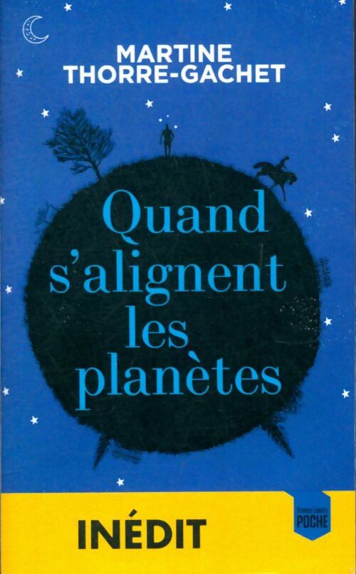 Livrenpoche : Quand s'alignent les planètes - Martine Thorre-Gachet - Livre