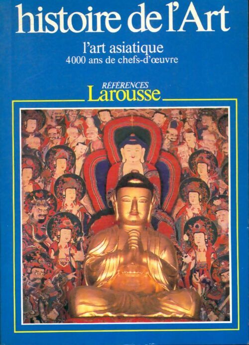 Livrenpoche : Histoire de l'art : L'art asiatique - Bernard Philippe Albert; Groslier - Livre
