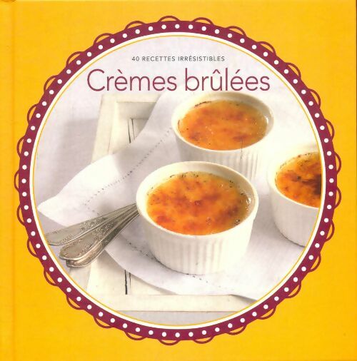 Livrenpoche : Crèmes brûlées - Collectif - Livre