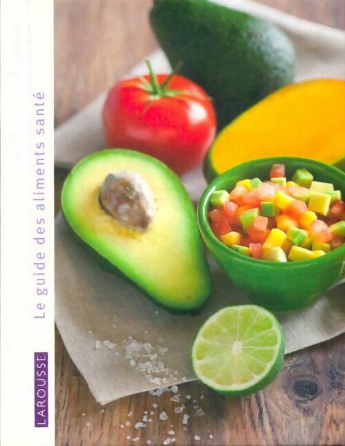 Livrenpoche : La petite bibliothèque du bien-être Tome III : Le guide des aliments santé - Collectif - Livre