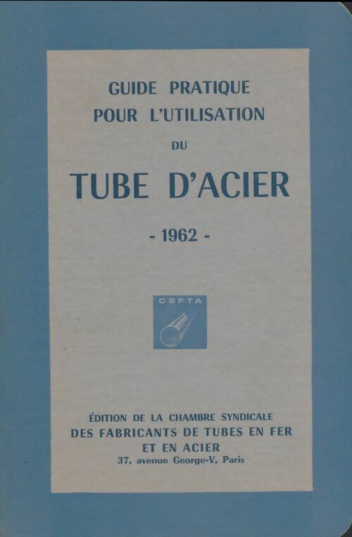 Livrenpoche : Guide pratique pour l'utilisation du tube d'acier 1962 - Collectif - Livre