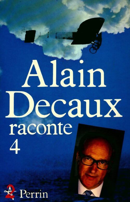Livrenpoche : Alain Decaux raconte Tome IV - Alain Decaux - Livre
