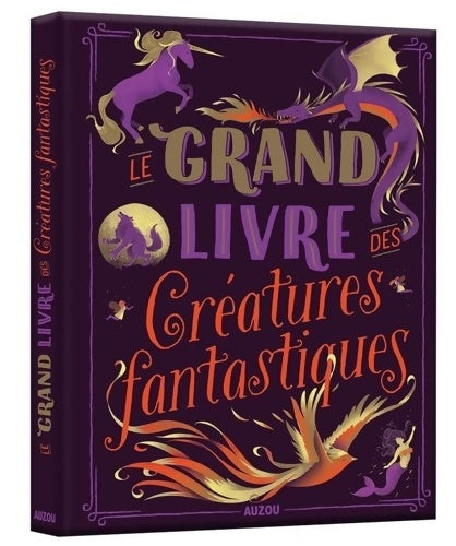 Livrenpoche : Le grand livre des créatures fantastiques - Sophie Blitman - Livre