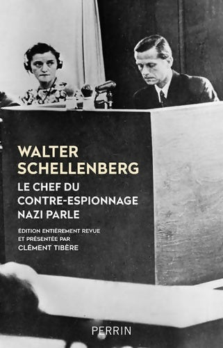 Livrenpoche : Le chef du contre espionnage nazi parle - Walter Schellenberg - Livre