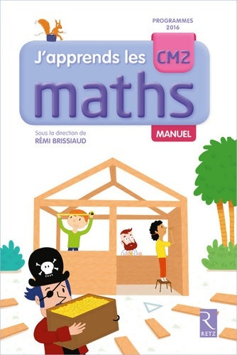 Livrenpoche : J'apprends les maths CM2 - manuel - Rémi Brissiaud - Livre