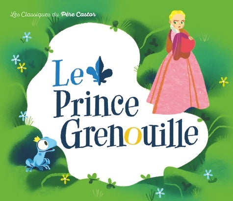 Livrenpoche : Le Prince Grenouille - Violaine Troffigué - Livre